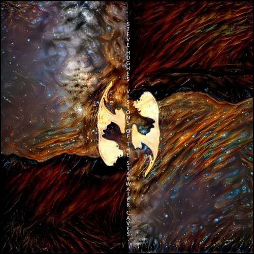 Steve Hughes - Visions of the Star Water Caves