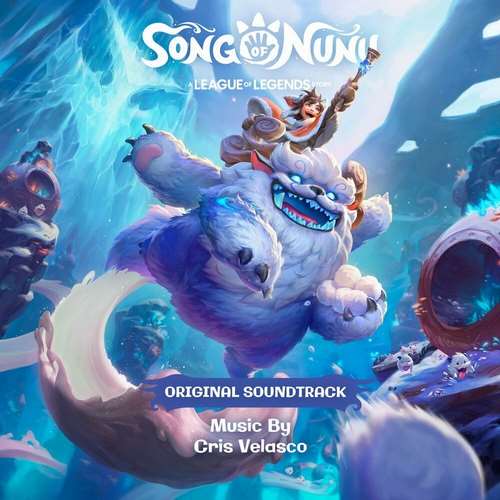 Cris Velasco - Song of Nunu: A League of Legends Story (Original Game Soundtrack)