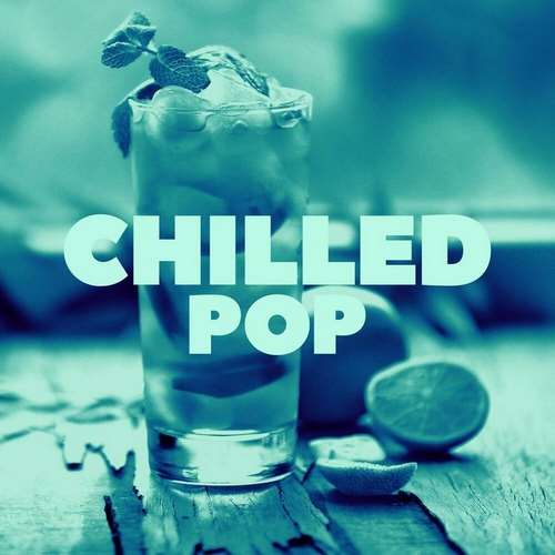 Various Artists - Chilled Pop