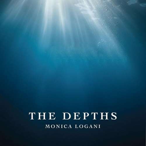 Monica Logani - The Depths