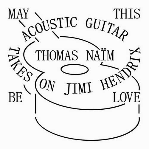 Thomas Naim - May This Be Love (Acoustic Guitar Takes on Jimi Hendrix)