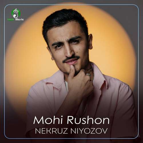 Nekruz Niyozov - Mohi Rushon
