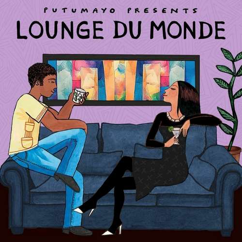 Various Artists - Lounge du Monde By Putumayo