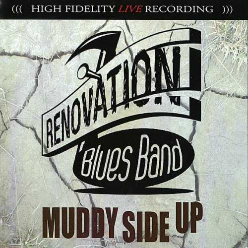 Renovation Blues Band - Muddy Side Up