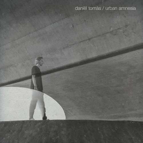 Daniel Tomás - Urban Amnesia
