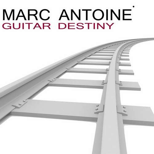 Marc Antoine - Guitar Destiny