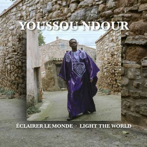 Youssou N'Dour - Light the World