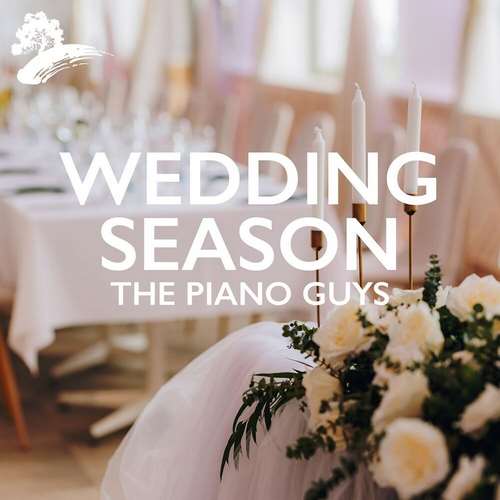 The Piano Guys - Wedding Season