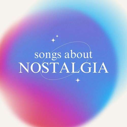 Various Artists - Songs About Nostalgia