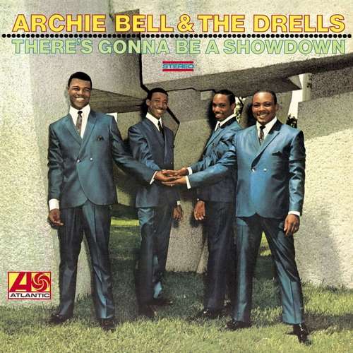 Archie Bell & The Drells - There's Gonna Be a Showdown