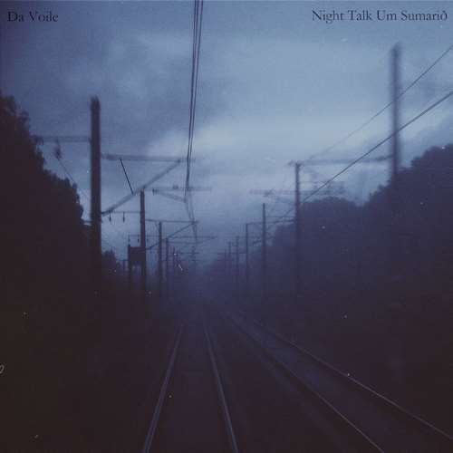 Da Voile - Night Talk Um Sumario