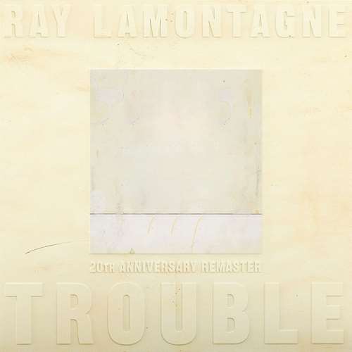 Ray LaMontagne - Trouble