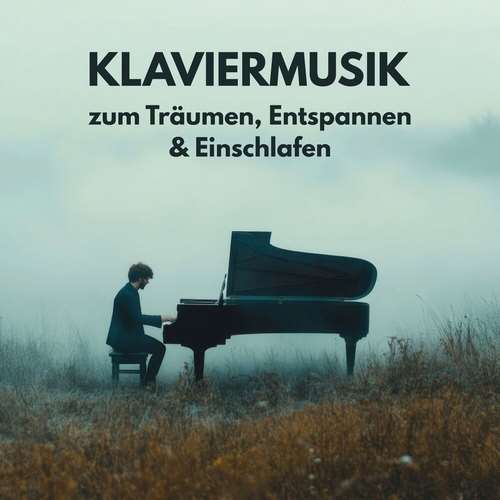 آلبوم Klaviermusik zum Träumen, Entspannen & Einschlafen 