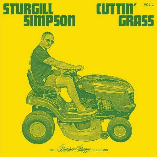 Sturgill Simpson - Cuttin' Grass - Vol. 1