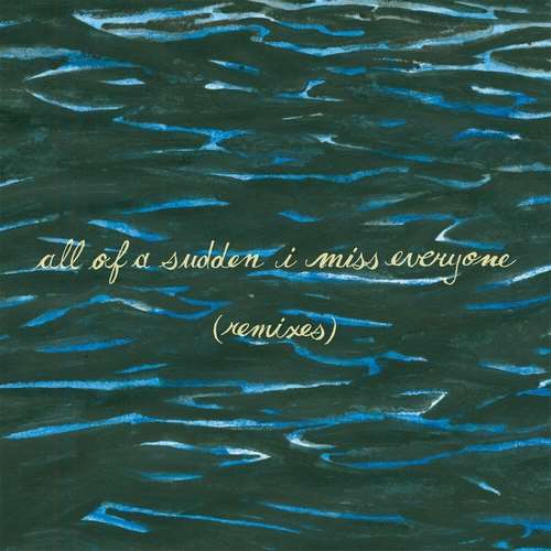 Explosions in the Sky - All of a Sudden I Miss Everyone (Remixes)