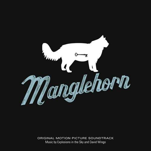 Explosions in the Sky - Manglehorn