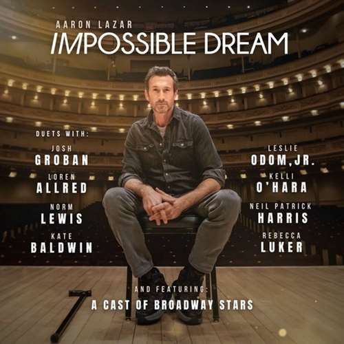 Aaron Lazar - The Impossible Dream