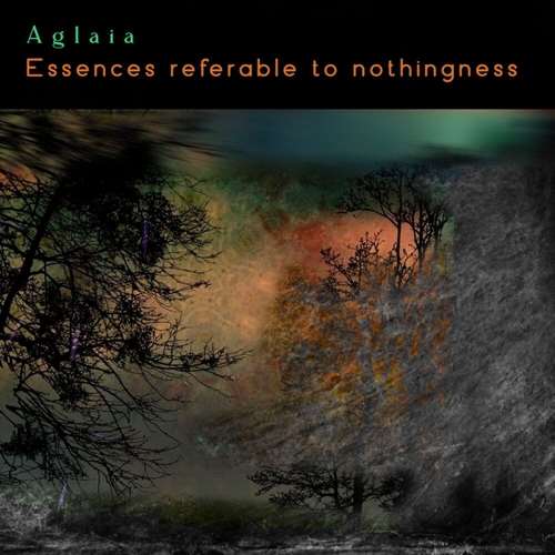 Aglaia - Essences Referable to Nothingness