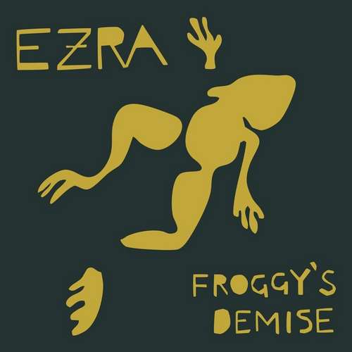 Ezra - Froggy's Demise
