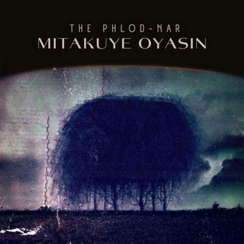 The Phlod-Nar - Mitakuye Oyasin