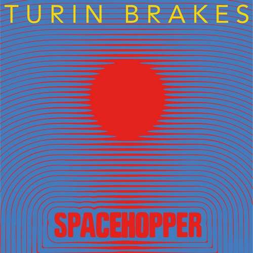 Turin Brakes - Spacehopper
