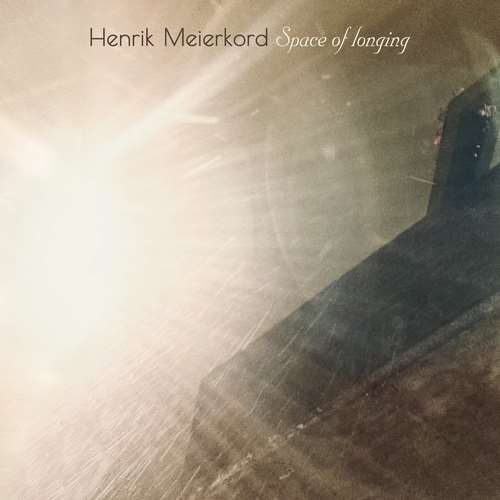 Henrik Meierkord - Space of Longing