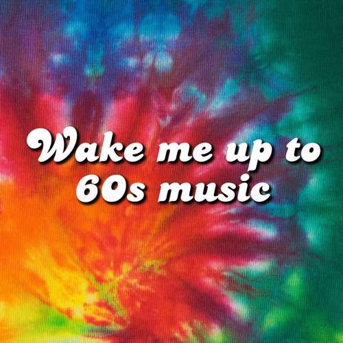 آلبوم Wake Me Up to 60s Music 