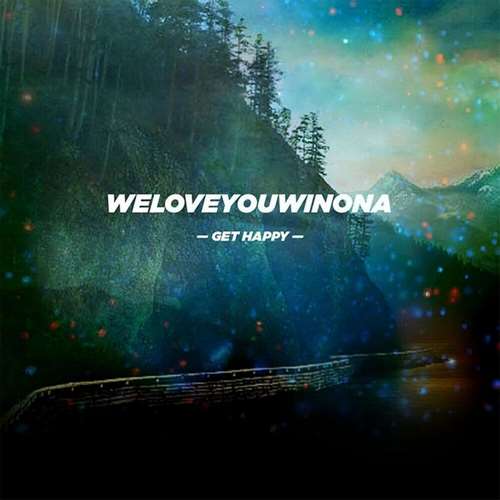 weloveyouwinona - Get Happy