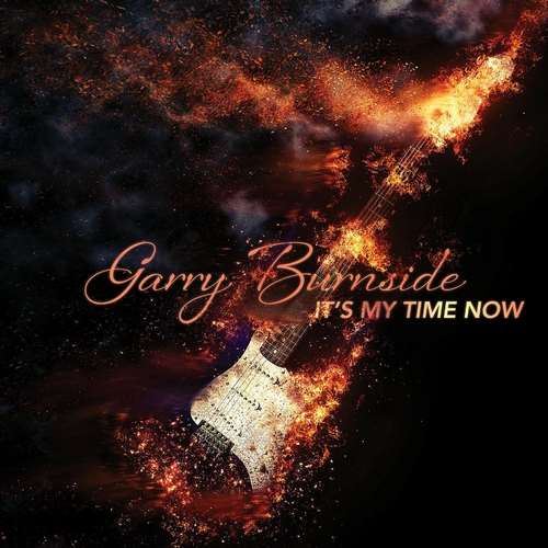 Garry Burnside - It's My Time Now