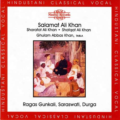 Salamat Ali Khan - Rag Gunkali, Rag Saraswati & Rag Durga