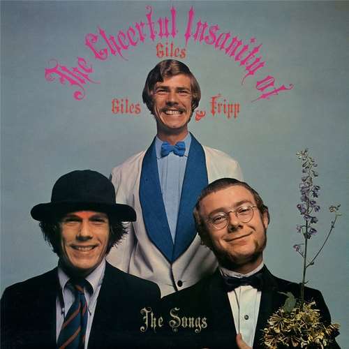 Giles, Giles & Fripp - The Cheerful Insanity of Giles, Giles & Fripp