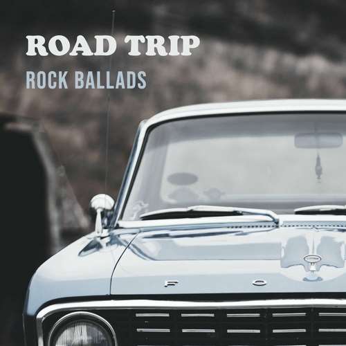 Various Artists - Road Trip Rock Ballads