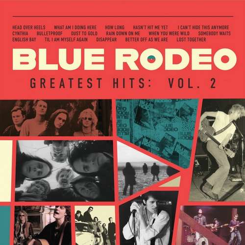 Blue Rodeo - Greatest Hits, Vol. 2