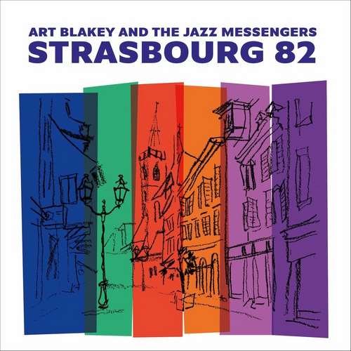 Art Blakey - Strasbourg 82 (Live)