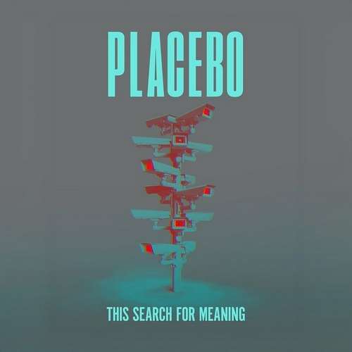 Placebo - This Search For Meaning
