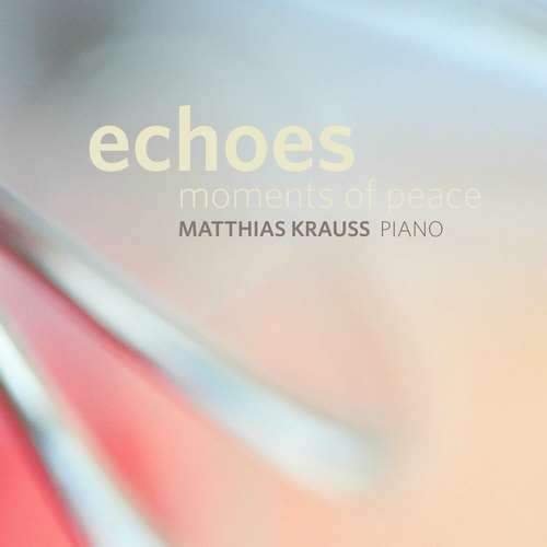Matthias Krauss - Echoes: Moments of Peace