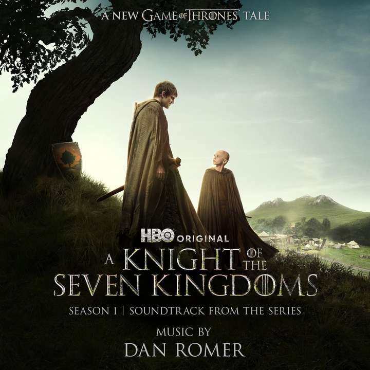 Dan Romer - A Knight of the Seven Kingdoms: Season 1 (Soundtrack From the HBO® Original Series)