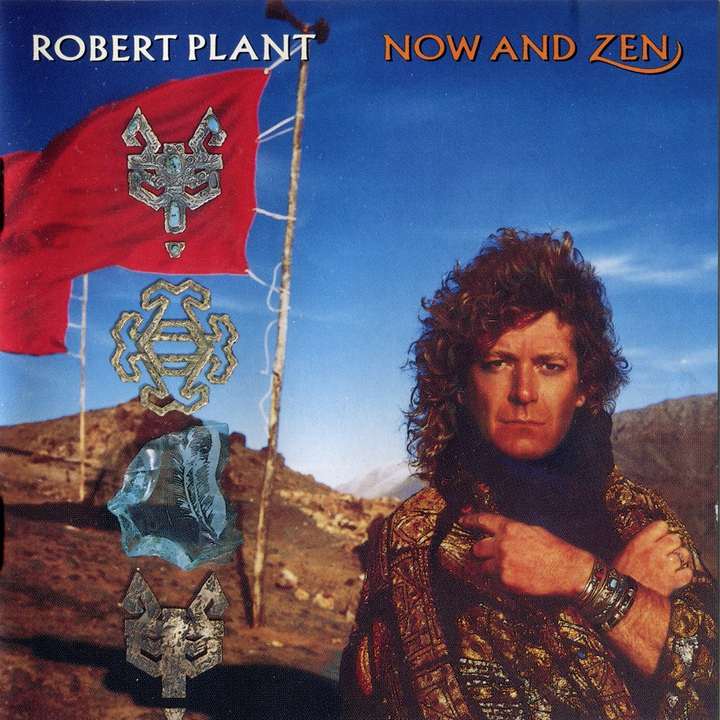 Robert Plant - Now and Zen