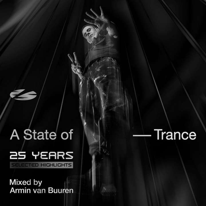 Armin van Buuren - A State of Trance 25 Years: Selected Highlights (Mixed By Armin van Buuren)