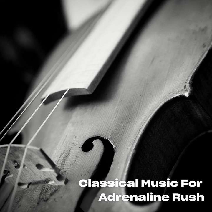 Various Artists - Classical Music For Adrenaline Rush