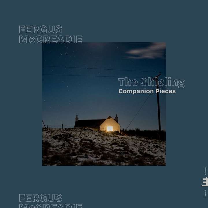 Fergus McCreadie - The Shieling – Companion Pieces
