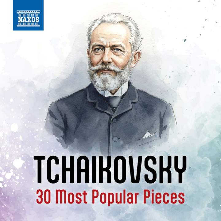 Pyotr Ilyich Tchaikovsky - Tchaikovsky: 30 Most Popular Pieces
