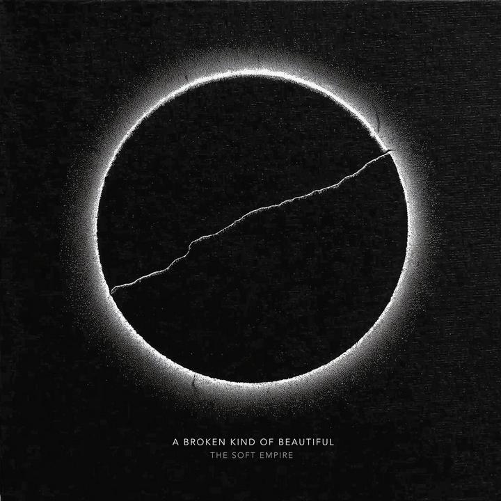 The Soft Empire - A Broken Kind of Beautiful