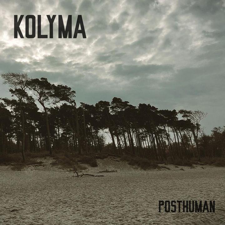 Kolyma - Posthuman