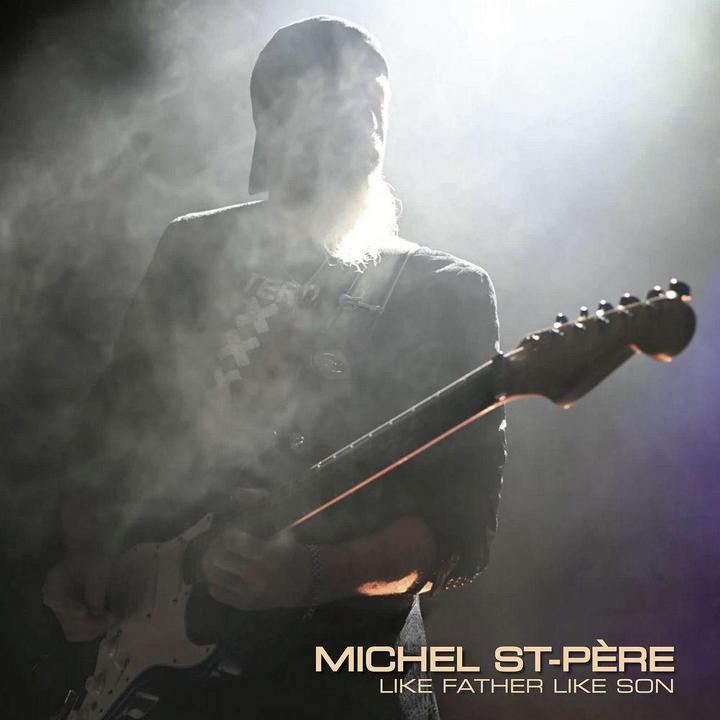 Michel St-Père - Like Father Like Son