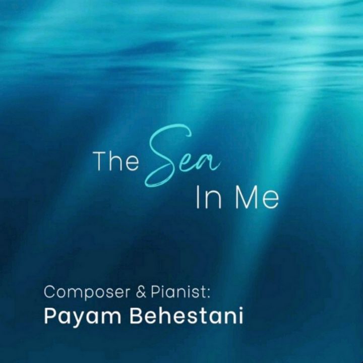 Payam Behestani - The Sea in Me