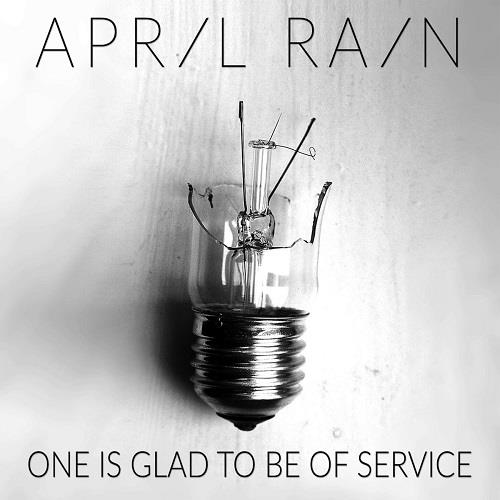 April Rain - One Is Glad to Be of Service
