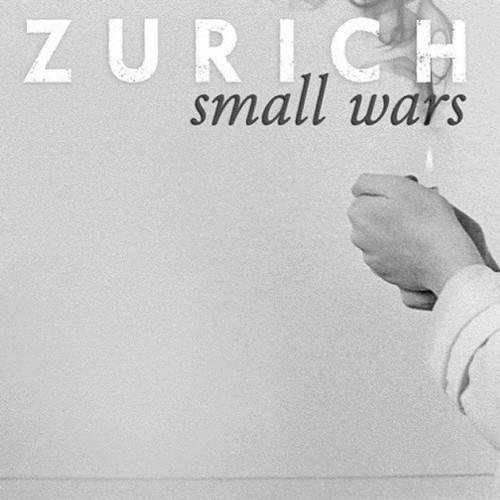 Zurich - Small Wars