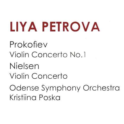 Liya Petrova - Prokofiev & Nielsen: Violin Concertos