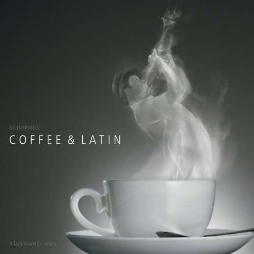 Various Artists - A Tasty Sound Collection - Coffee & Latin